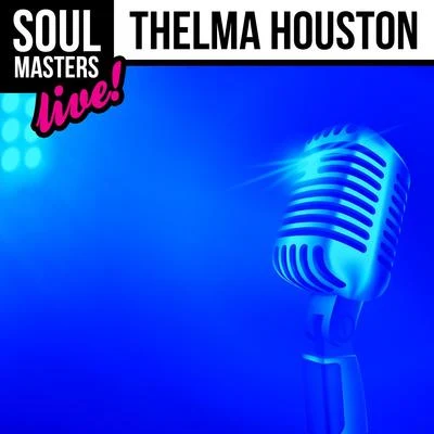 Thelma Houston Soul Masters: Thelma Houston (Live)