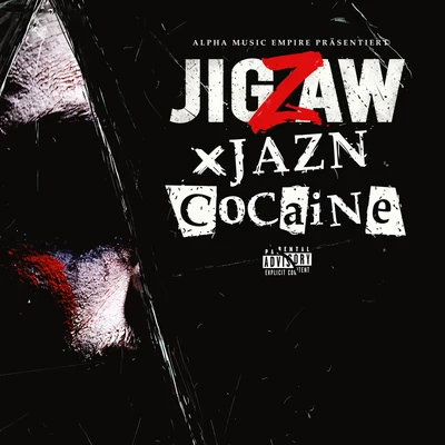 JAZN/Jigzaw Cocaine