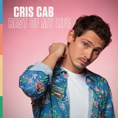 Cris Cab Rest of My Life