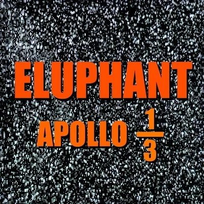 Eluphant APOLLO 13 - 미래로 돌아가자