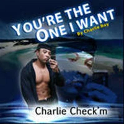 Charlie Boy Youre the One I Want - Single