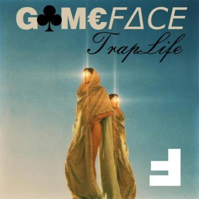 Gameface Traplife