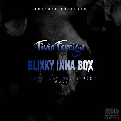 Fivio Foreign Blixky Inna Box