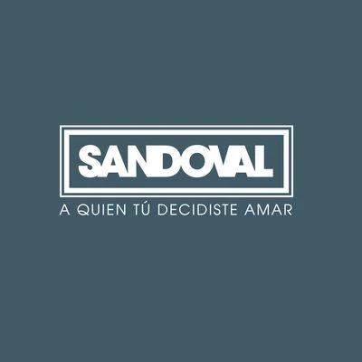 Sandoval A Quien Tu Decidiste Amar