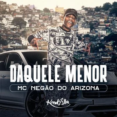 MC Negão do Arizona Daquele Menor