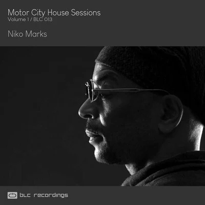 Niko Marks Motor City House Sessions, Vol. 1