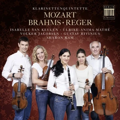 Sharon Kam Mozart, Brahms & Reger: Klarinettenquintette