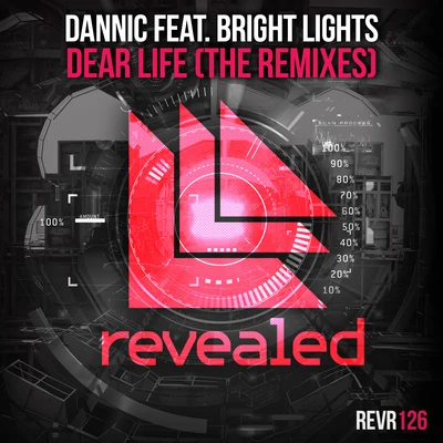 Dannic/Bright Lights Dear Life (The Remixes)