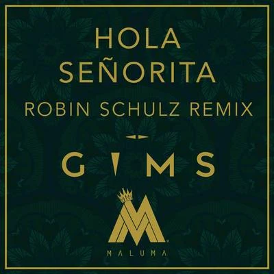 Robin Schulz/Maître Gims/Maluma Hola Señorita (Robin Schulz Remix)