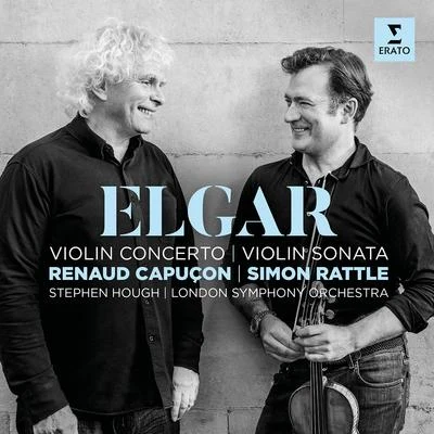 Renaud Capuçon/Stephen Hough/The London Symphony Orchestra/Sir Simon Rattle Elgar: Violin Concerto & Violin Sonata