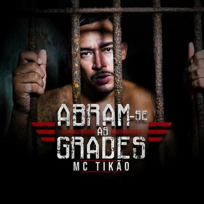 MC Tikão Abram-se as Grades