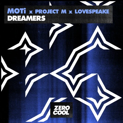 Moti/Lovespeake/Project. M Dreamers