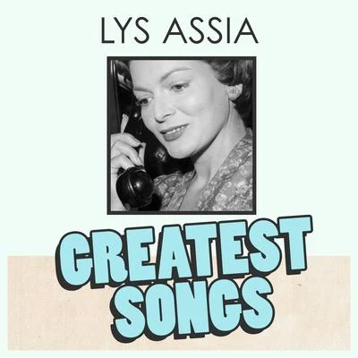 Lys Assia Lys Assia Greatest Songs