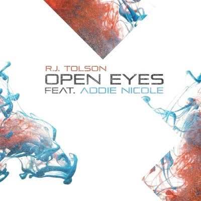 Addie Nicole/R.J. Tolson Open Eyes (feat. Addie Nicole)