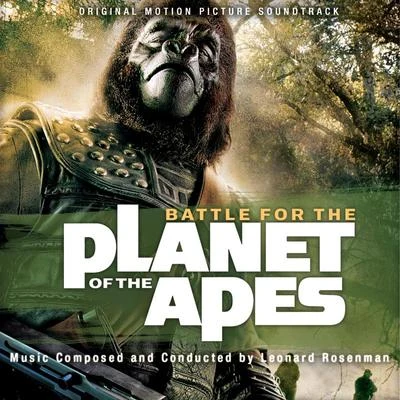 Leonard Rosenman Battle for the Planet of the Apes (Original Motion Picture Soundtrack)