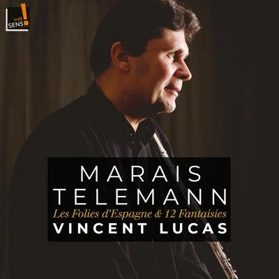 vincent lucas Marais,Telemann: Les folies d'Espagne et 12 fantasies