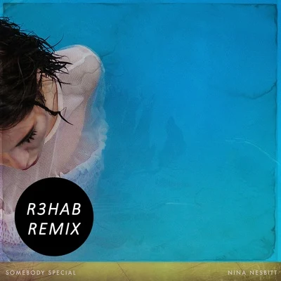 R3hab/Nina Nesbitt Somebody Special (R3hab Remix)