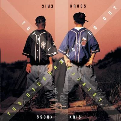 Kris Kross Totally Krossed Out