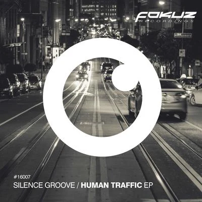 Silence Groove Human Traffic EP