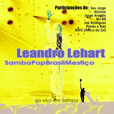 Leandro Lehart SambaPopBrasilMestiço Ao Vivo