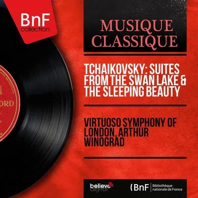 Arthur Winograd/Virtuoso Symphony Of London Tchaikovsky: Suites from The Swan Lake & The Sleeping Beauty (Stereo Version)