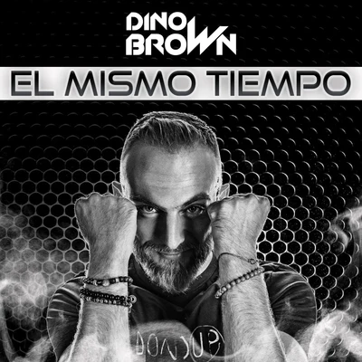 Dino Brown El Mismo Tiempo (Extended Mix)