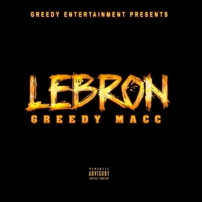 Greedy Macc Lebron