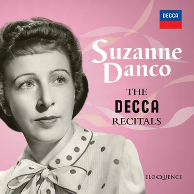 Suzanne Danco Suzanne Danco: The Decca Recitals