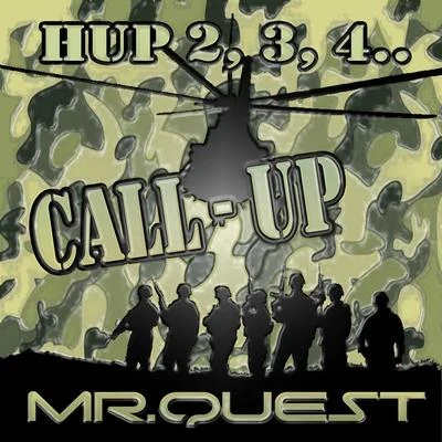 Mr Quest Call Up (Hup 2, 3, 4 Mix)