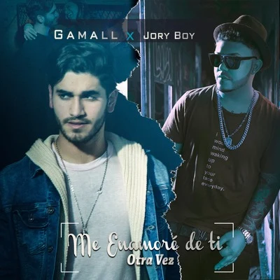 Jory Boy/Gamall Me Enamoré De Ti Otra Vez