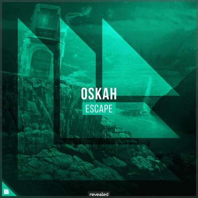 Revealed Recordings/Oskah Escape