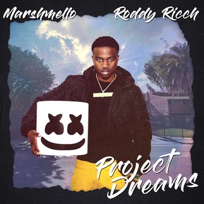 Marshmello/Roddy Ricch Project Dreams