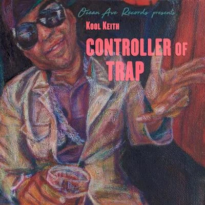 Kool Keith Controller of Trap