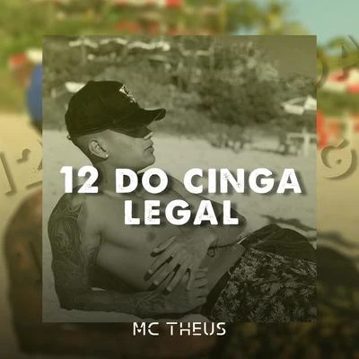 Mc Theus 12 do Cinga Legal