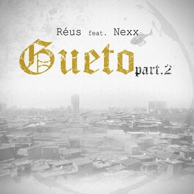 Reus Gueto, Pt. 2