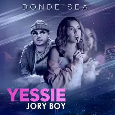 Yessie Donde Sea (feat. Jory Boy)