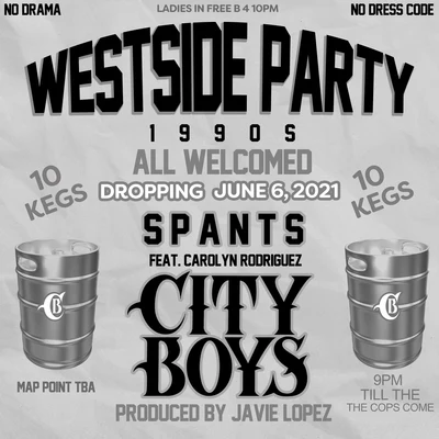 Carolyn Rodriguez/SPANTS CITY BOYS Westside Party 1990s