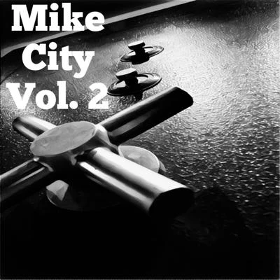 Mike City From the Vault, Vol. 2