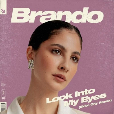 Brando/Ekko City Look Into My Eyes (Ekko City Remix)