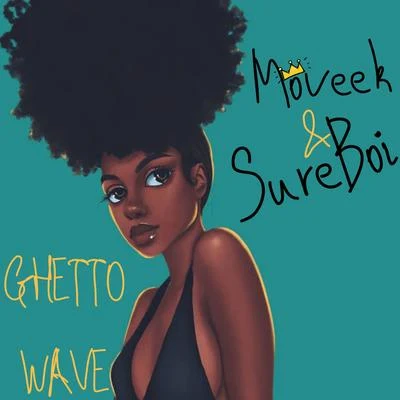 Moveek/Sureboi Ghetto Wave