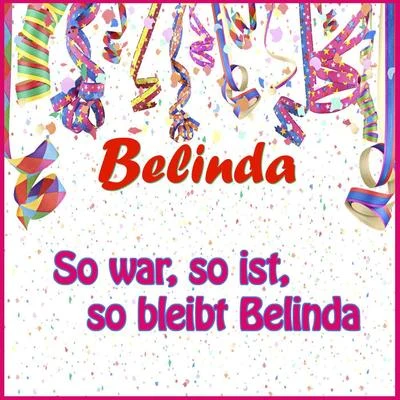 Belinda So war, so ist, so bleibt Belinda