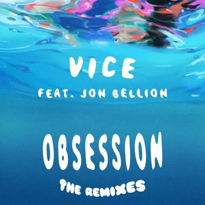 Jon Bellion/Vice Obsession (feat. Jon Bellion) [The Remixes]