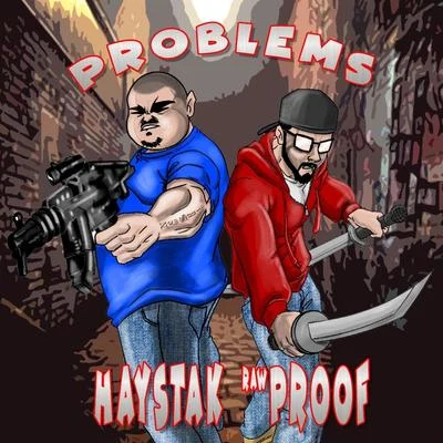 Raw Proof/Haystak Problems (feat. Raw Proof)