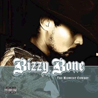 Bizzy Bone The Midwest Cowboy