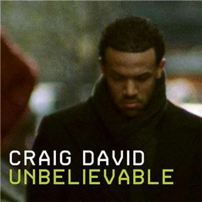 Craig David Unbelievable