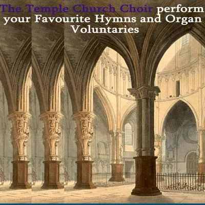 Temple Church Choir Your Favourite Hymns and Organ Voluntaries