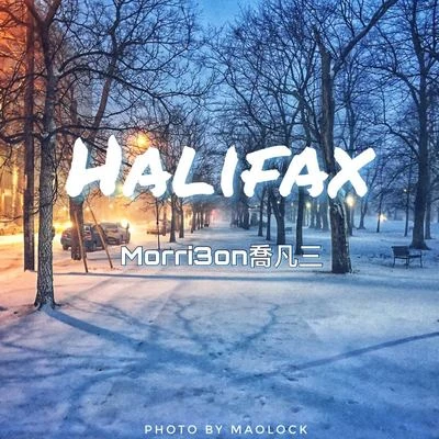 Morri3on(喬凡三) Halifax