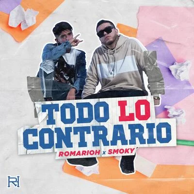 Romarioh/Smoky Todo Lo Contrario