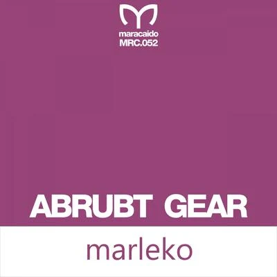 Abrupt Gear Marleko