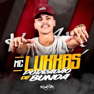 MC Lukkas Porradão de Bunda